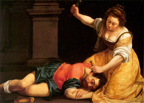 Artemisia Gentileschi 1593 – 1656 Jael and Sisera