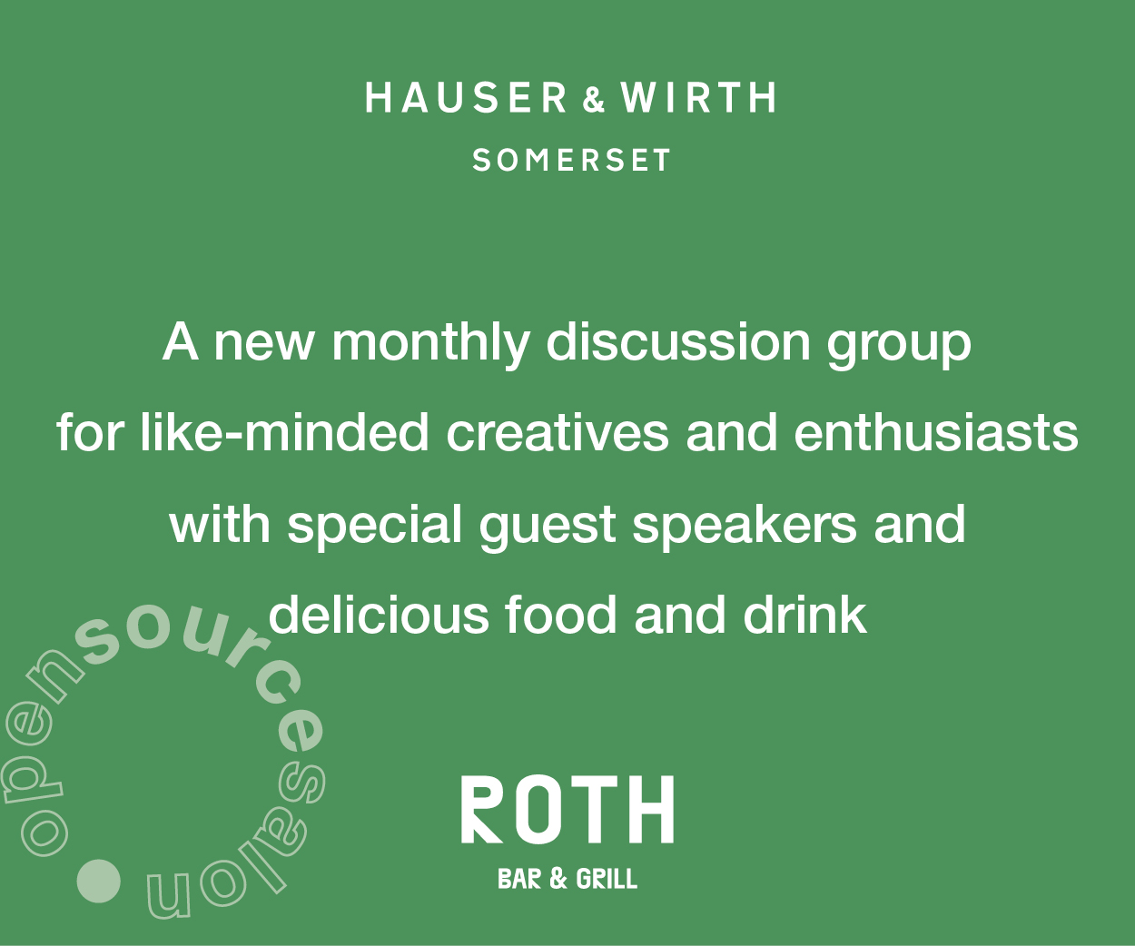 Open Source Salon with Hauser and Wirth - A new monthly discussion group